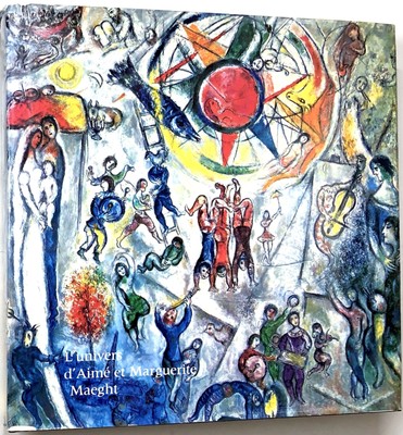 Aime Maeght / L'univers d'Aime et Marguerite Maeght 1st Edition 1982