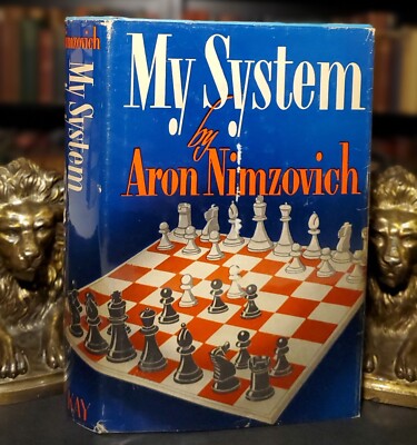 My System, A Treatise on Chess: Aron Nimzovich Hardcover w/ DUST JACKET!