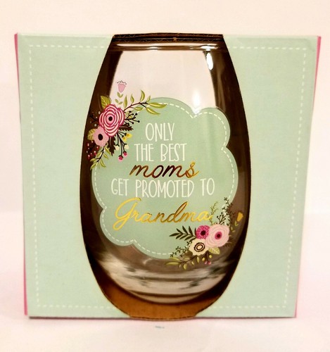 only the best moms get promoted to grandma wine glass