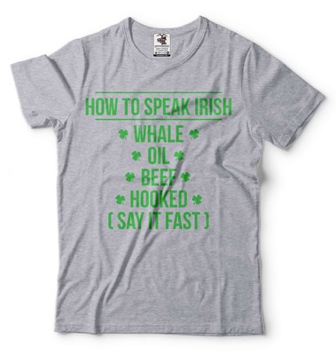 How to speak irish Shirt irish gifts saint patricks day funny tshirt clover tee