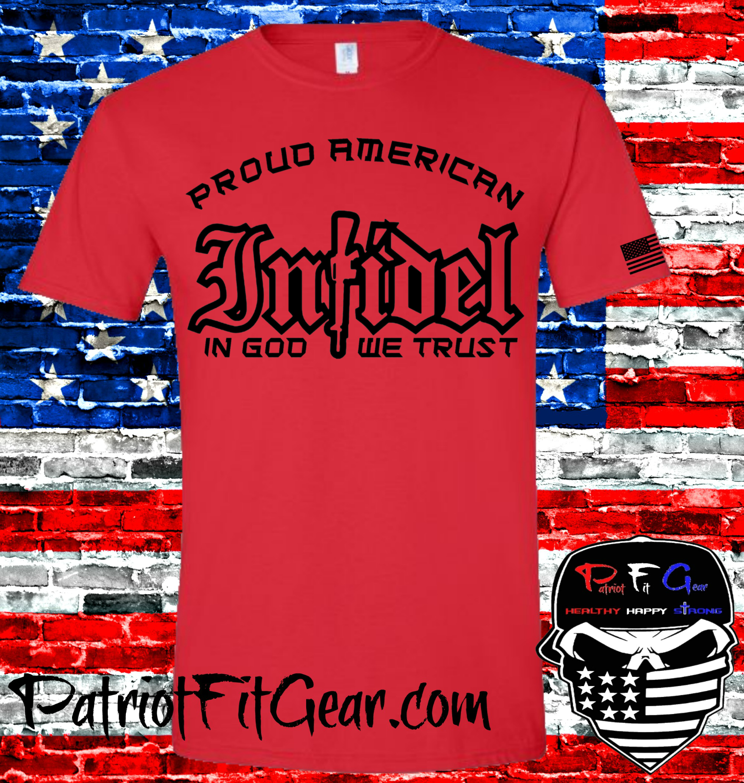 t-shirt,Proud American Infidel,In God We Trust,Molon Labe,Dont Tread On Me,2A