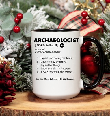 Archaeologist Definition Mug Funny Archeologist Gifts For Archeology Student Arc