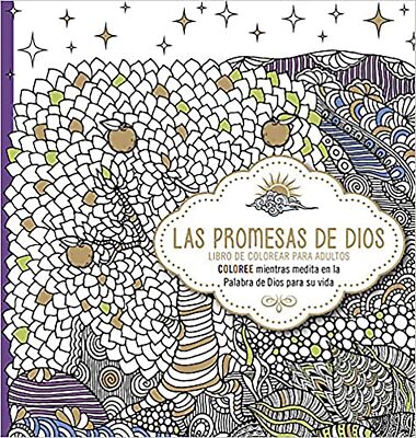 Las promesas de Dios: Libro de colorear para adultos. Coloree mientras medit...