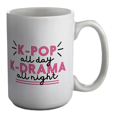 K-Pop All Day Mug K-Drama all Night Funny 15oz Large Cup Gift