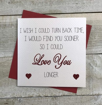 Love Stories I Wish I Could Turn Back Time, I Would Find You Sooner So I Coul...