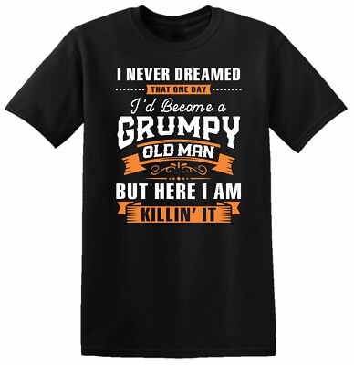 Old Grumpy Man Killing It T Shirt Retirement Retired Grandad Birthday Top Tee