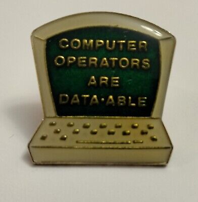 Tie Tack Lapel Pin Computer Operators Are Data-Able Dateable AGB Inc Vtg 1988