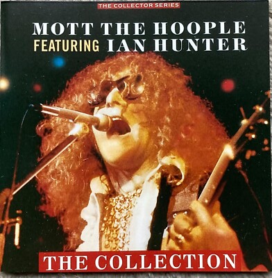 Mott The Hoople feat. Ian Hunter - The Collection  CD