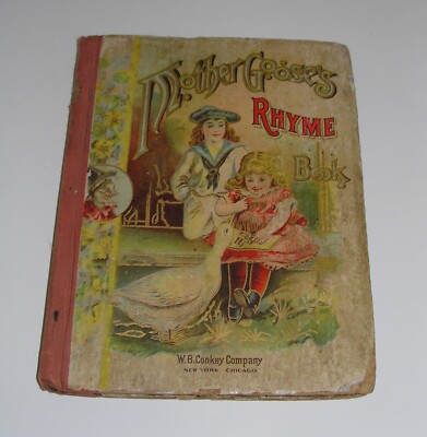Antique MOTHER GOOSE'S RHYME BOOK , Chicago W.B. Conkey Co. Publishers, 1889