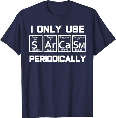 Sarcasm Periodic Table Element Weird Science Joke Men's Unisex Cotton T-Shirt
