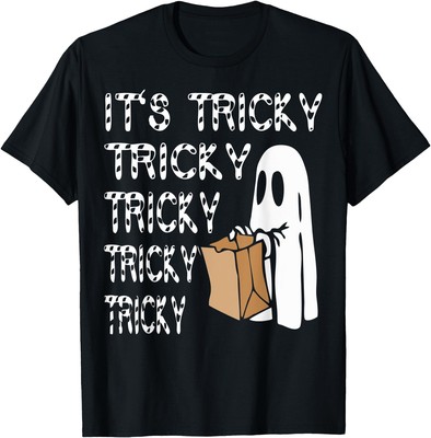 It39s Tricky Funny Halloween Ghost Costume Trick Or Treat T Shirt Men