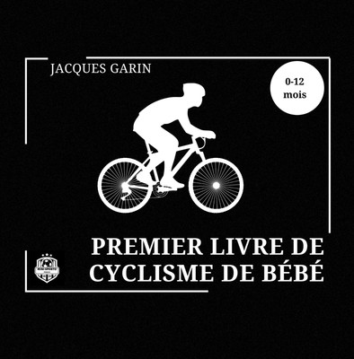 Jacques Garin Premier Livre de Cyclisme de Bébé (Paperback) (UK IMPORT)