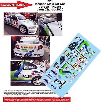 Decals 1/18 Ref 320 Renault Megane Maxi Jordan Rally Lyon Charbonnieres 2000