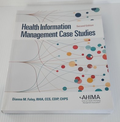 Health Information Management Case Studies, Second Edition