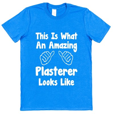 Amazing Plasterer T-Shirt Gift for Husband Son Dad Construction Worker Builder