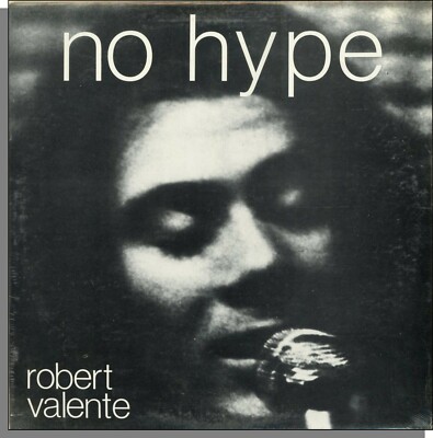 Robert Valente - No Hype (1979) - New LP Record!  Future Productions #SRU 4263