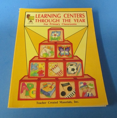 Learning Centers Through The Year for Primary Classrooms 1993 PB home schooling