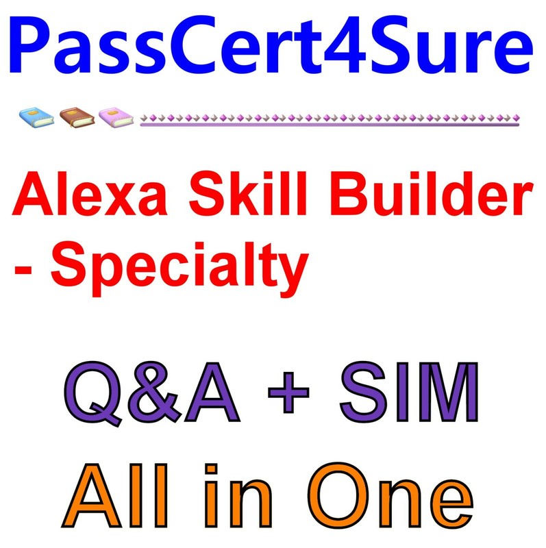 AWS Certified Alexa Skill Builder - Specialty Exam Q&A+SIM