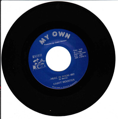 Cabot Wooster, Here in Room 482/When I Get Home 45 1988 MY Own EX