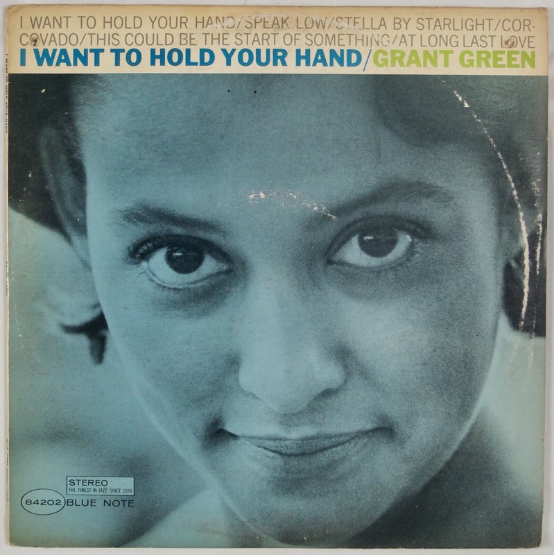 GRANT GREEN: I Want To Hold Your Hand US Blue Note 84202 EAR Jazz Vinyl LP