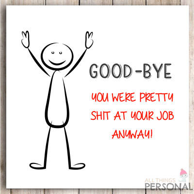 Funny Sorry Your Leaving Card New Job Good Luck Work Colleagues Sarcastic Joke