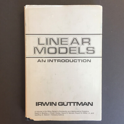 Irwin Guttman LINEAR MODELS: AN INTRODUCTION,  Hardcover, 1982