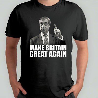 Make Britain Great Again T Shirt,Nigel Farage Bold UK Reforms Political Humors