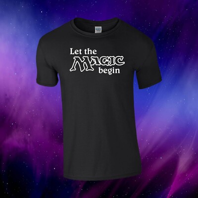 Let The Magic Begin Magic The Gathering MTG Inspired Kids/Adults Top T-shirt
