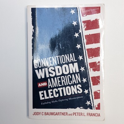 Conventional Wisdom and American Elections Paperback Book