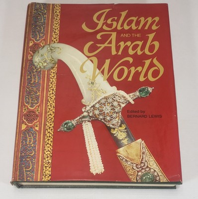 Islam And The Arab World Faith People Culture Bernard Lewis, 1976 1st Amer Ed
