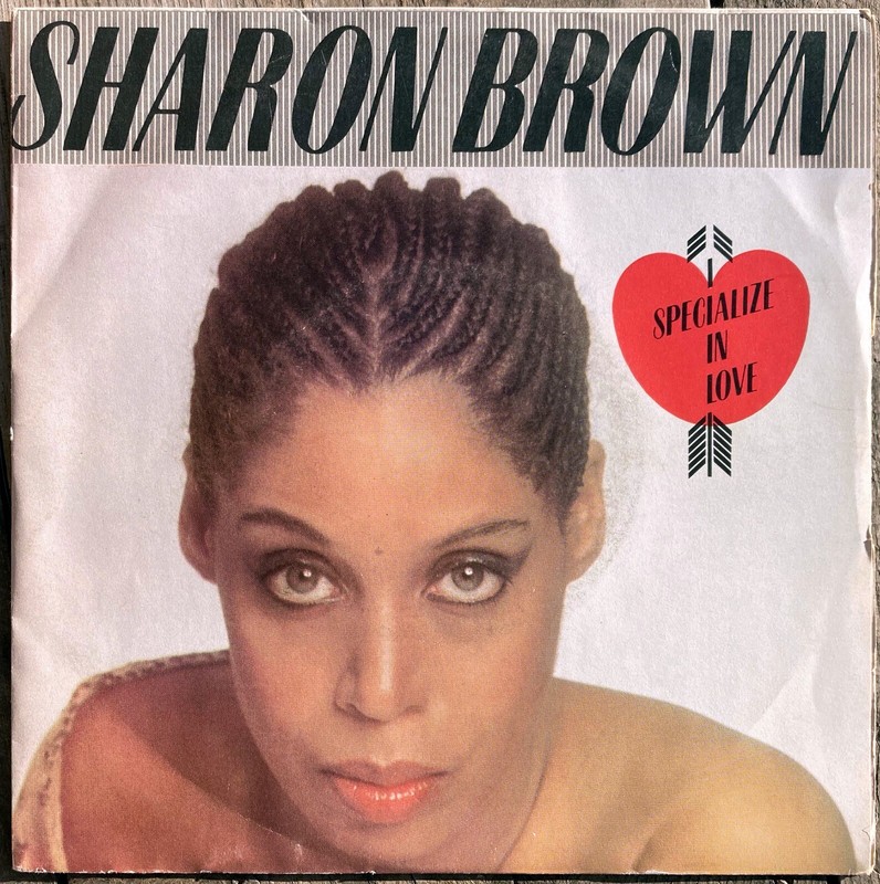 45t Sharon Brown - I Specialize In Love - 7