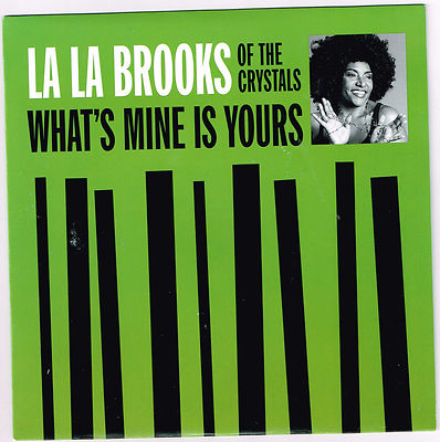 LA LA BROOKS CRYSTALS What's Mine Yours 7' mick collins dirtbombs matt verta-ray
