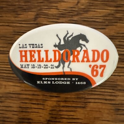 Las Vegas Nevada Elks Helldorado 33rd Annual Celebration May 1967 Rodeo Pinback