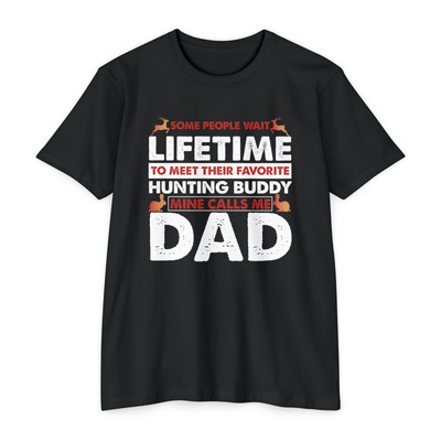 Hunting Buddy Mine Calls Me Dad Popular Gift Unisex T-Shirt S-5XL