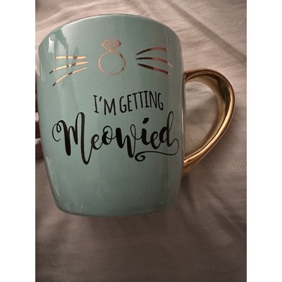 I m Getting Meowied Coffee mug Turquoise And Gold Kitty Cat Great condition