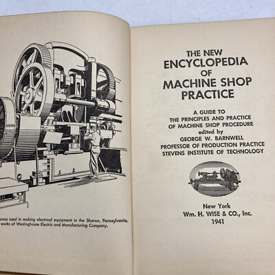The New Encyclopedia of Machine Shop Practice George Barnwell Vtg 1941 Indexed