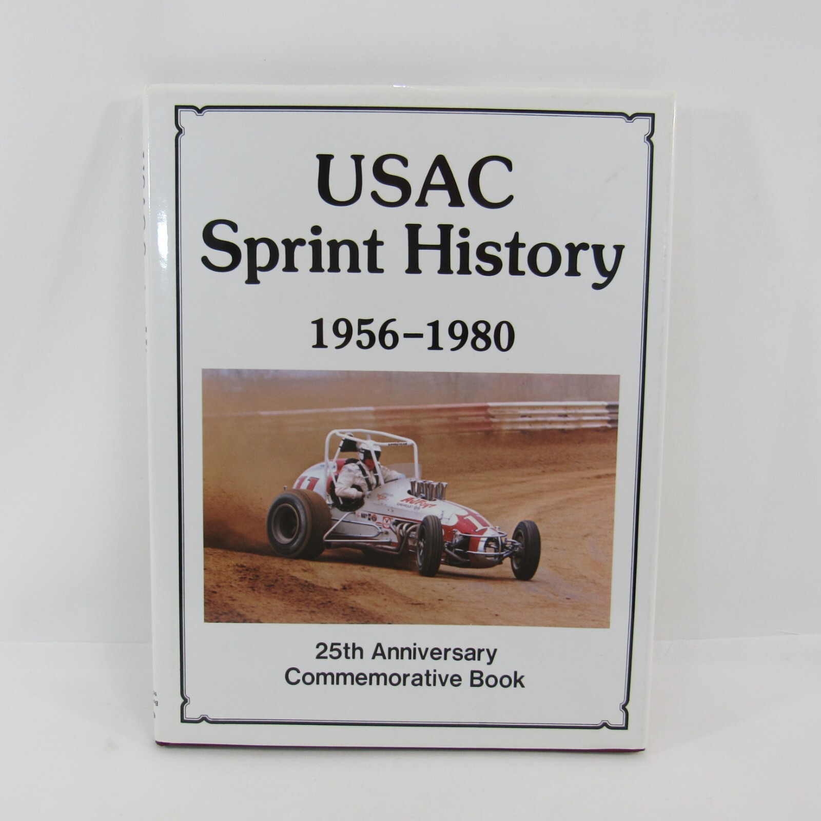 1956-1980 Book Hardcover USAC Sprint Histery 25th Anniversary Commemorative 1956-1980 Book Hardcover USAC Sprint Histery 25th Anniversary Commemorative