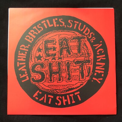 Eat Shit - Leather, Bristles Studs 7'' 45 RPM RARE W/Pic Sleeve PUNK UK