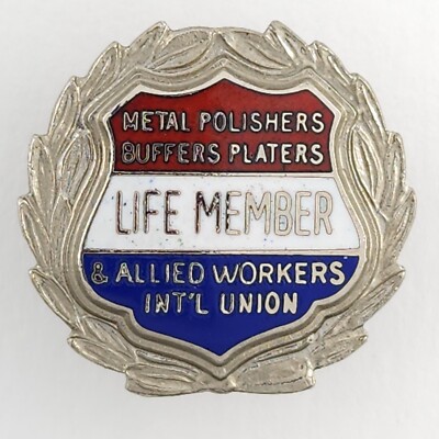 Metal Polishers Buffers Platers Allied Workers Int'l Union Life Member Pin MPBP