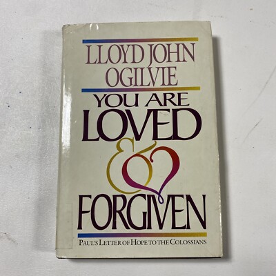 You Are Loved And Forgiven - Lloyd John Ogilvie (Dust Jacket, 1977)