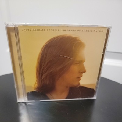 JASON MICHAEL CARROLL - GROWING UP IS GETTING OLD NEW CD