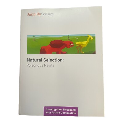 Amplify Science Natural Selection Poisonous Newts Investigation Notebook