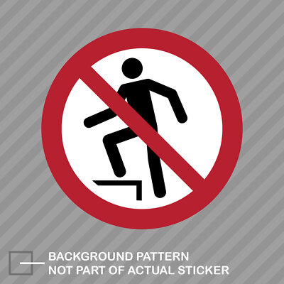 P019 No Stepping On Surface Sticker Decal Vinyl iso 7010 iso 3864 hazard safety
