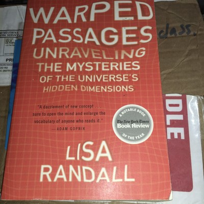 Warped Passages Unraveling Mysteries of Lisa Randall the Universe's Hidden Dimen