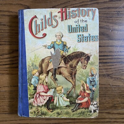 Vintage 1903 Childs History Of The United States W B Conkey Illustrated Book
