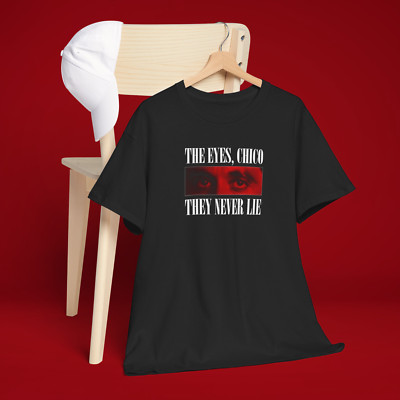 T-shirt Tony Montana 'The Eyes Chico, They Never Lie' - Scarface