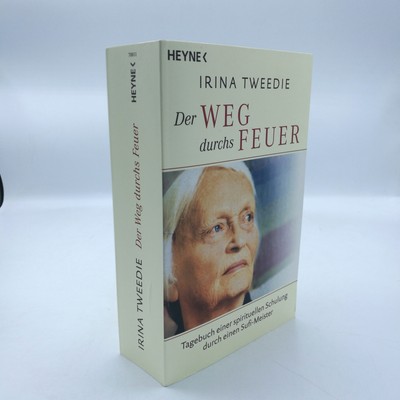 Tweedie Der Weg durchs Feuer Tagebuch einer spirituellen Schulung durch einen..