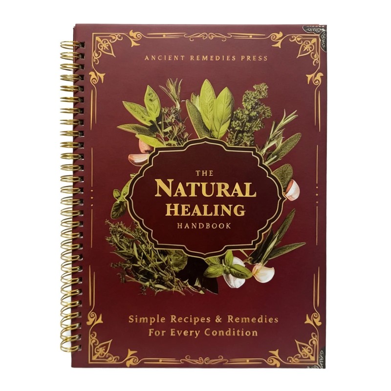 The Natural Healing Handbook Herbal Wellness Recipes for Natural Healing