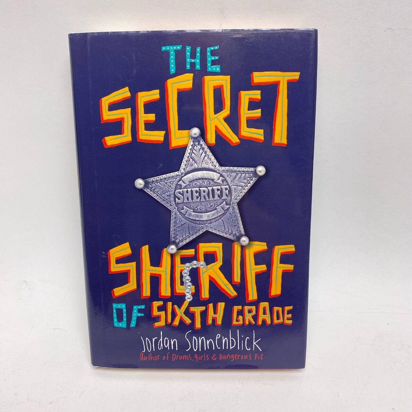 The Secret Sheriff of Sixth Grade By Jordan Sonnenblick (Signed) The Secret Sheriff of Sixth Grade By Jordan Sonnenblick (Signed)