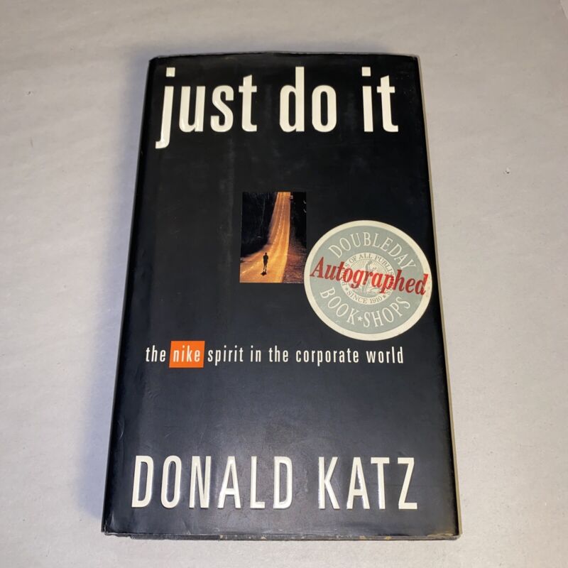 Just Do It, by Donald Katz, 1994, 1st Edition, Signed, Very Good